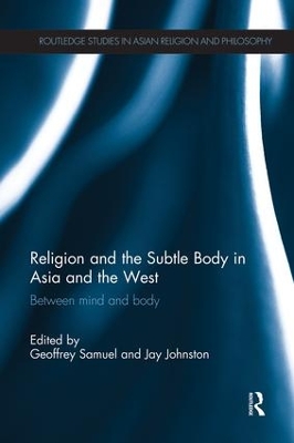 Religion and the Subtle Body in Asia and the West book