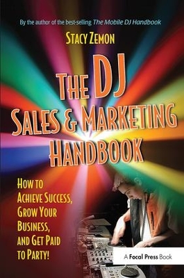 The DJ Sales and Marketing Handbook by Stacy Zemon