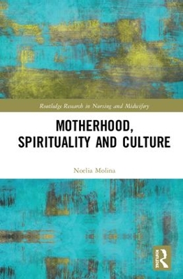 Motherhood, Spirituality and Culture book