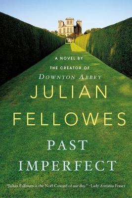 Past Imperfect by Julian Fellowes