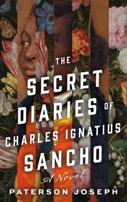 The Secret Diaries of Charles Ignatius Sancho by Paterson Joseph