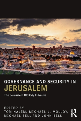 Governance and Security in Jerusalem: The Jerusalem Old City Initiative by Tom Najem
