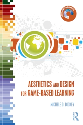 Aesthetics and Design for Game-based Learning by Michele D. Dickey