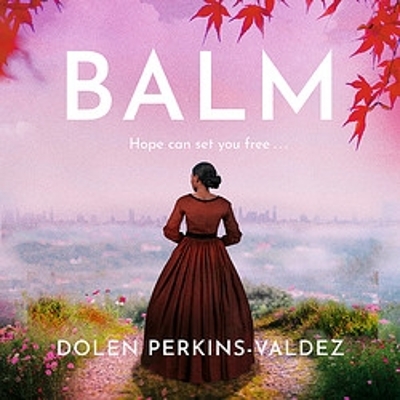 Balm: From the New York Times bestselling author of Take My Hand book