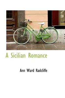 A Sicilian Romance by Ann Radcliffe
