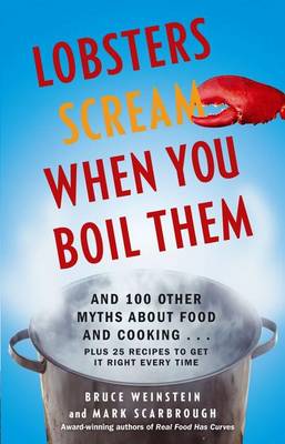 Lobsters Scream When You Boil Them book