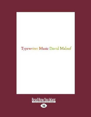 Typewriter Music by David Malouf