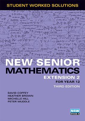 New Senior Mathematics Extension 2 Year 12 Student Worked Solutions Book book