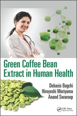 Green Coffee Bean Extract in Human Health by Debasis Bagchi