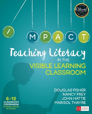 Teaching Literacy in the Visible Learning Classroom, Grades 6-12 book