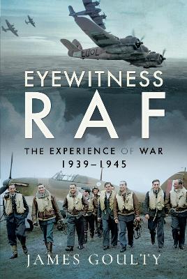 Eyewitness RAF: The Experience of War, 1939-1945 book