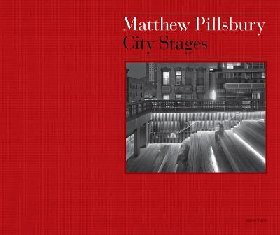 City Stages: hotographs by Matthew Pillsbury book