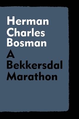 A Bekkersdal Marathon by Herman Charles Bosman