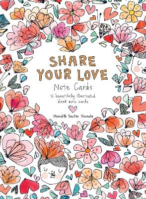 Share Your Love Note Cards: 16 Beautifully Illustrated Blank Note Cards book