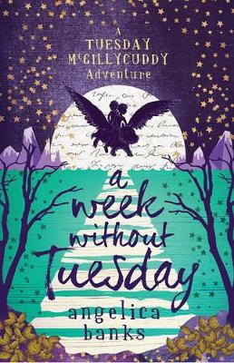 A Week without Tuesday by Angelica Banks