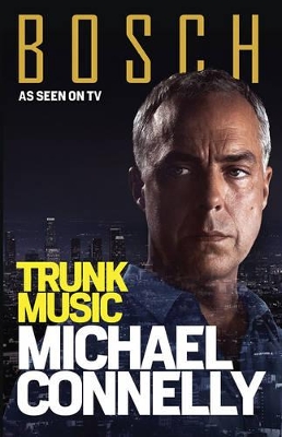 Trunk Music (Bosch Tv Tie-in) book
