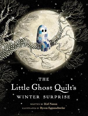 The Little Ghost Quilt's Winter Surprise book