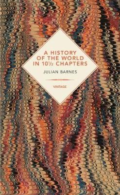 A History Of The World In 10 1/2 Chapters (Vintage Past) by Julian Barnes