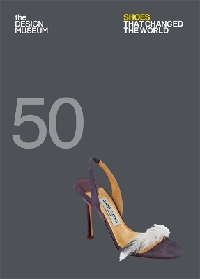 Fifty Shoes that Changed the World book