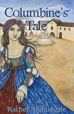 Columbine's Tale by Rachel Nightingale