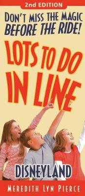 Lots to Do in Line Disneyland by Meredith Lyn Pierce