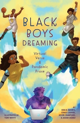 Black Boys Dreaming: Virtual Verse & Pandemic Prose book