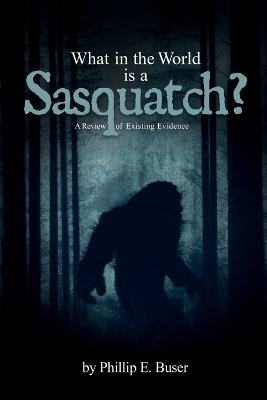 What in the World is a Sasquatch? book