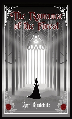 The Romance of the Forest by Ann Radcliffe