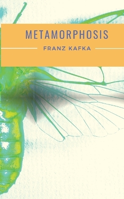 Metamorphosis: A 1915 novella written by Franz Kafka and one of Kafka's best-known works book