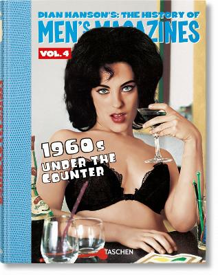 Dian Hanson’s: The History of Men’s Magazines. Vol. 4: 1960s Under the Counter book