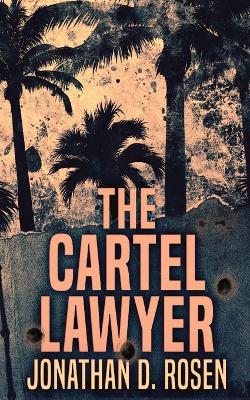 The Cartel Lawyer book
