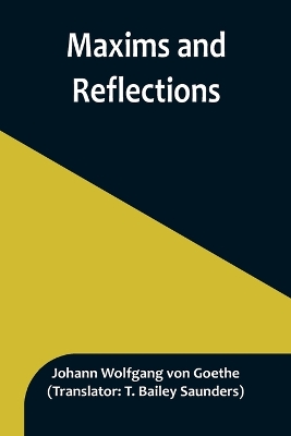 Maxims and Reflections by Johann Wolfgang von Goethe