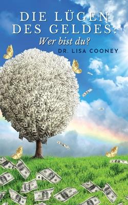 Die Lügen Des Geldes: Wer bist du? book