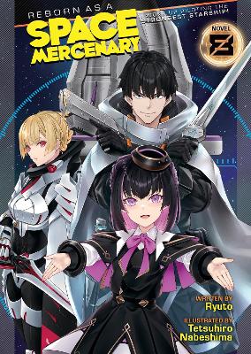 Reborn as a Space Mercenary: I Woke Up Piloting the Strongest Starship! (Light Novel) Vol. 8 book