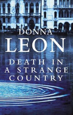 Death in a Strange Country: (Brunetti 2) by Donna Leon