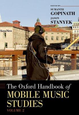 Oxford Handbook of Mobile Music Studies, Volume 2 book