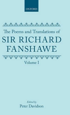 The Poems and Translations of Sir Richard Fanshawe: The Poems and Translations of Sir Richard Fanshawe Volume I book