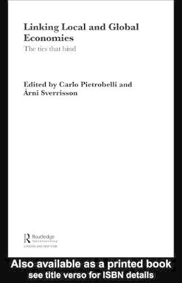 Linking Local and Global Economies: The Ties that Bind by Carlo Pietrobelli