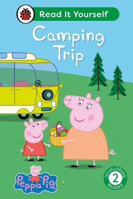 Peppa Pig Camping Trip: Read It Yourself - Level 2 Developing Reader book