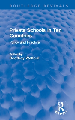 Private Schools in Ten Countries: Policy and Practice book