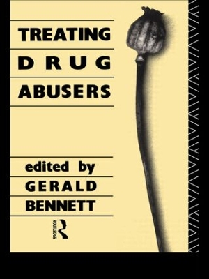 Treating Drug Abusers by G Bennett