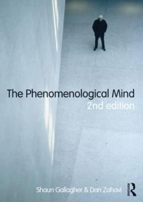 The Phenomenological Mind by Shaun Gallagher