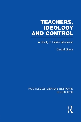 Teachers, Ideology and Control book