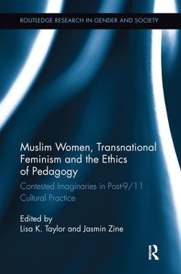 Muslim Women, Transnational Feminism and the Ethics of Pedagogy by Lisa K. Taylor