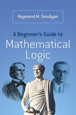 Beginner's Guide to Mathematical Logic book
