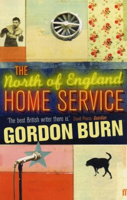North of England Home Service by Gordon Burn