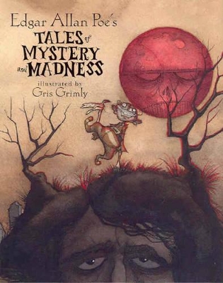 Edgar Allan Poe's Tales of Mystery and Madness book