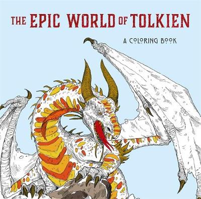 The Epic World of Tolkien: A Middle-earth Colouring Book book