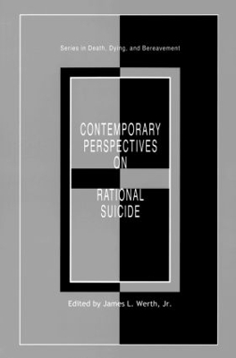 Contemporary Perspectives on Rational Suicide by James L. Werth, Jr.