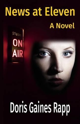 News at Eleven - A Novel book